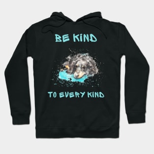 Be kind to every kind Hoodie